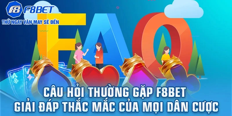 Tổng quan về F8BET và nhu cầu giải đáp thắc mắc